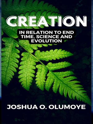 cover image of Creation(In Relation to End Time, Science & Evolution)